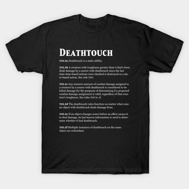 Magic the Gathering - Keyword Deathtouch Rules Text T-Shirt by Saschken